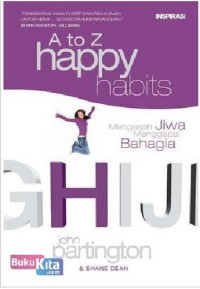 Image of A to Z happy habits Mengasah jiwa menggapai bahagia